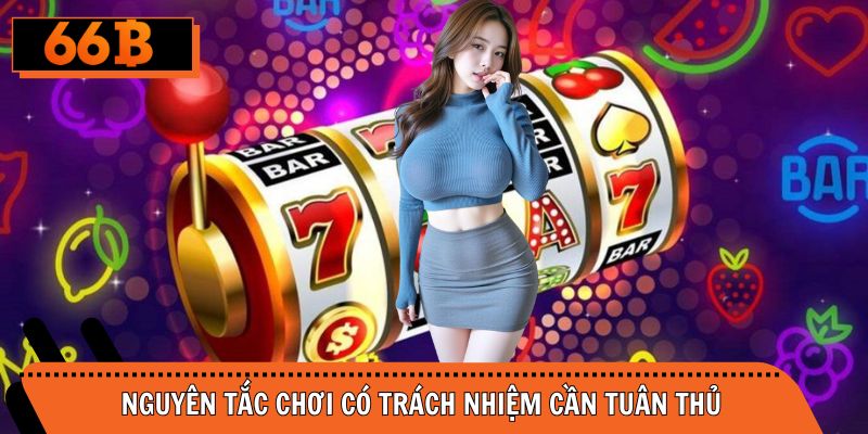 Nguyên tắc chơi có trách nhiệm tại cổng cược bạn cần tuân thủ