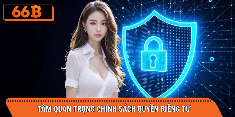 Tầm quan trọng chính sách quyền riêng tư sân cược giải trí