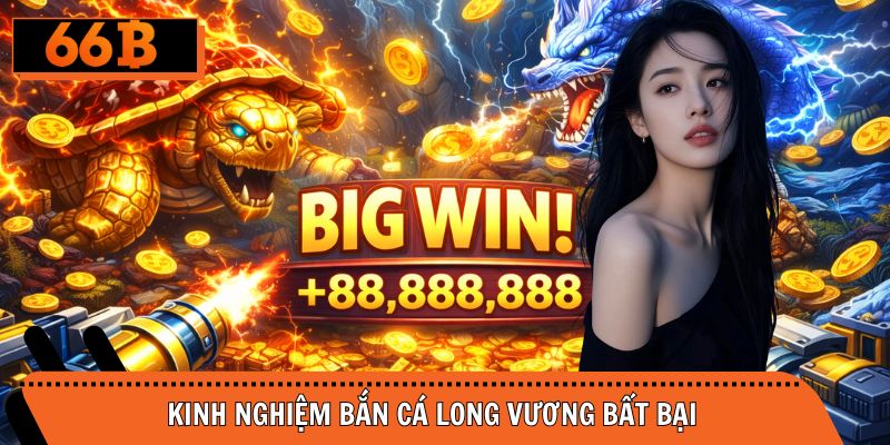 Bật mí mẹo săn cá Long Vương không bao giờ thua